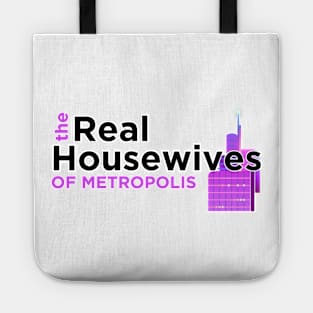 Real Housewives of Metropolis Tote