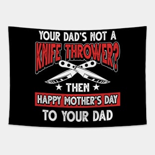 Funny Saying Knife Thrower Dad Father's Day Gift Tapestry