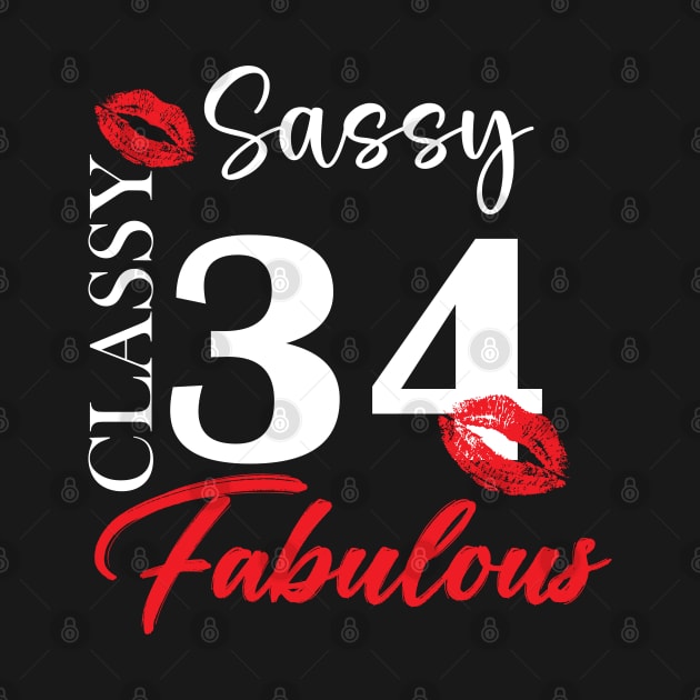 Sassy classy fabulous 34, 34th birth day shirt ideas,34th birthday, 34th birthday shirt ideas for her, 34th birthday shirts by Choukri Store