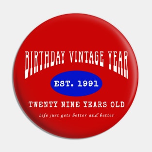 Birthday Vintage Year - Twenty Nine Years Old Pin