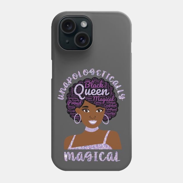 Unapologetically Magical Beautiful Black Woman Queen Pride Phone Case by Rosemarie Guieb Designs