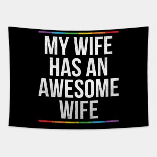 My Wife Has An Awesome Wife LGBT Tapestry