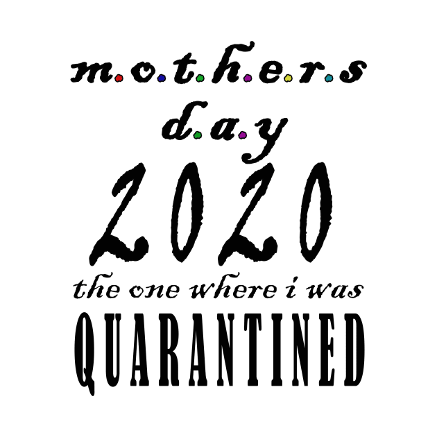 mothers day 2020 quarantine by Elegance14