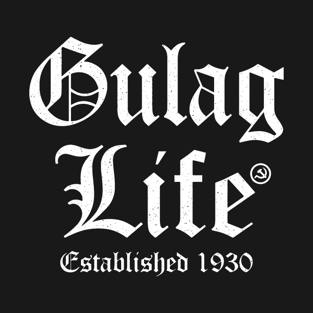 Gulag Life by DeadSexy