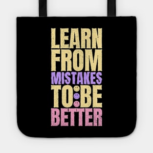 Learn from mistakes to be better Tote