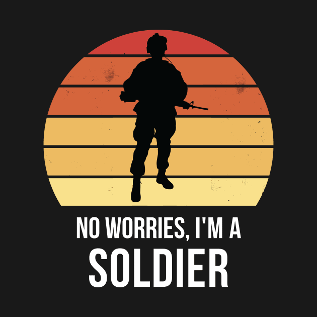 No worries i'm a soldier by QuentinD