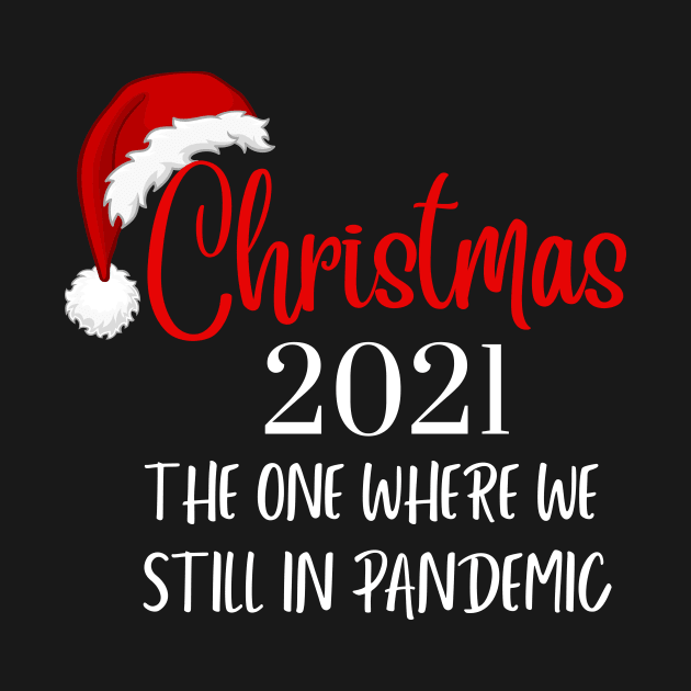 Christmas 2021, The One Where We're Still In Pandemic by twentysevendstudio