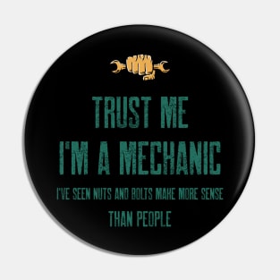 Trust me I'm a mechanic. Pin