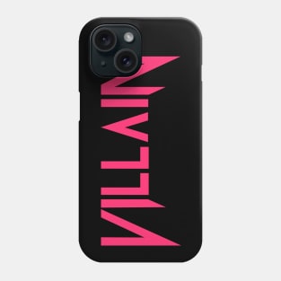 Villain (Sweet Pink) Phone Case