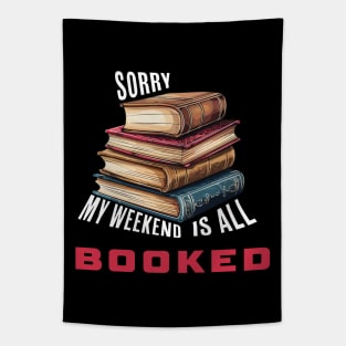 Sorry, My Weekend Is All Booked Tapestry