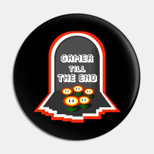 Gamer Till The End Pin