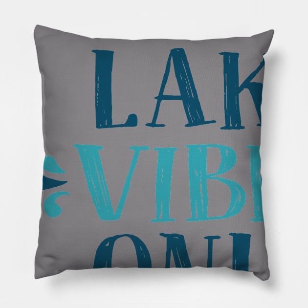 Lake Vibes Only - Smith Mountain Lake Pillow by TheStuffHut