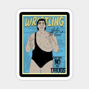 Artwork Andre The Giant Wrestling // Just Say No To Drugs Magnet