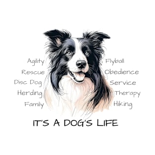 It's a Dog's Life - Border Collie T-Shirt