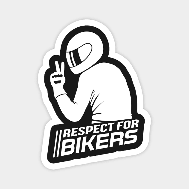 Respect for Bikers (white) Magnet by GetThatCar