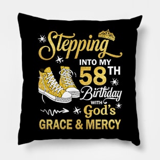 Stepping Into My 58th Birthday With God's Grace & Mercy Bday Pillow