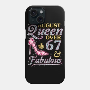 August Queen Over 67 Years Old And Fabulous Born In 1953 Happy Birthday To Me You Nana Mom Daughter Phone Case