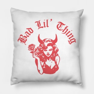 Bad Lil Thing Pillow