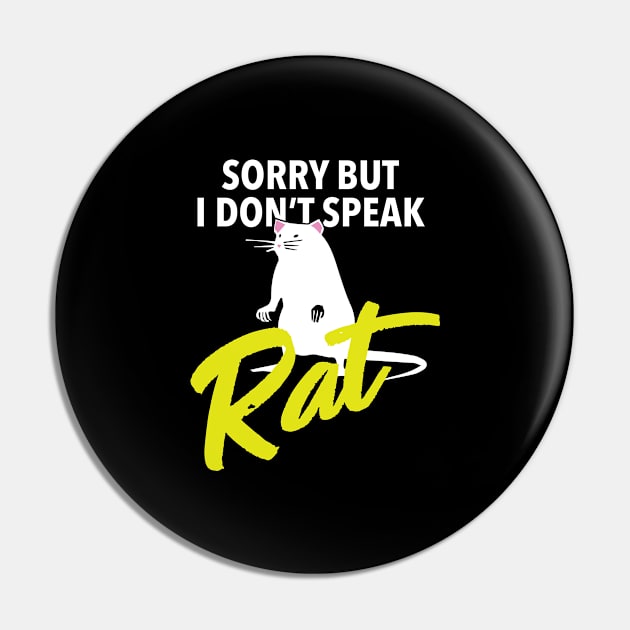 Sorry i dont speak Rat Gift for Rat Lovers Funny  Mouse Rat Pin by Riffize