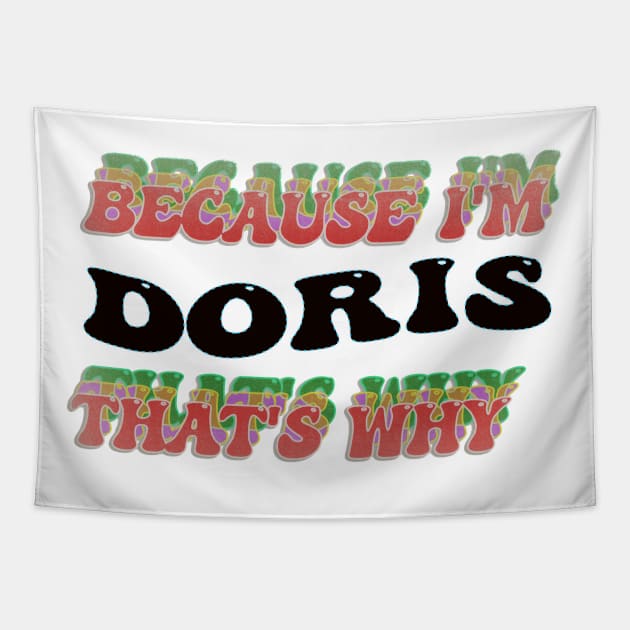 BECAUSE I AM DORIS - THAT'S WHY Tapestry by elSALMA