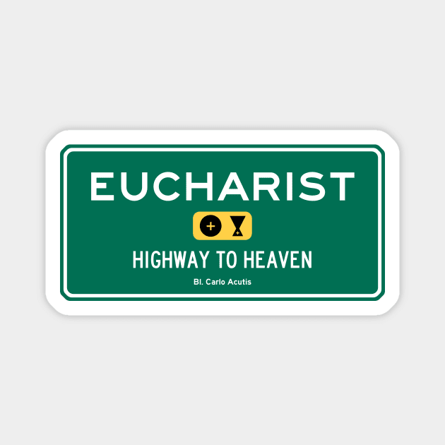 Eucharist: Highway to Heaven Magnet by TheCatholicMan