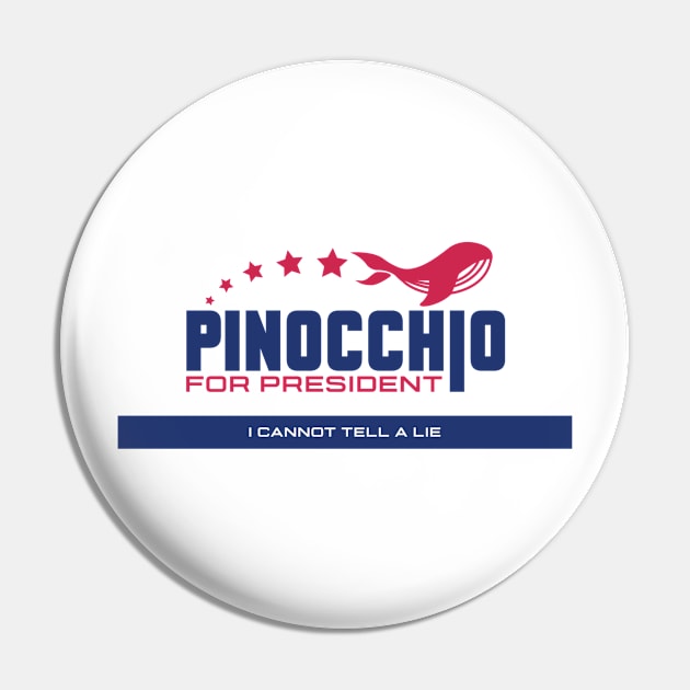 Pinocchio For President Pin by My Tribe Apparel