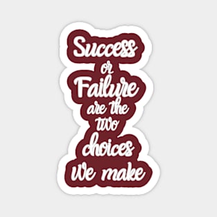 Success or Failure Magnet