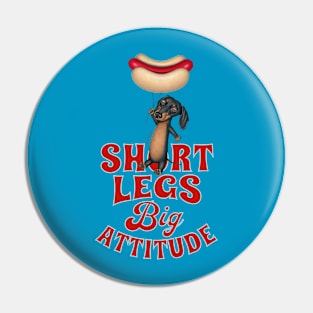 Short Legs Big Attitude Pin