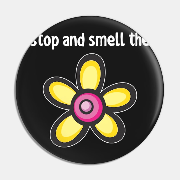 stop and smell the Pin by bigsplashdesign