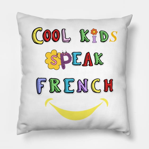 Cool kids speak French      (14) Pillow by kaytlyninrishimathe