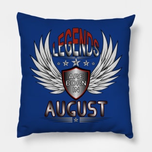 Legends Are Born In August Pillow