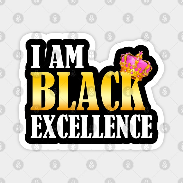 Black Woman Queen T-Shirt I Am Black Excellence Queen Magnet by Otis Patrick