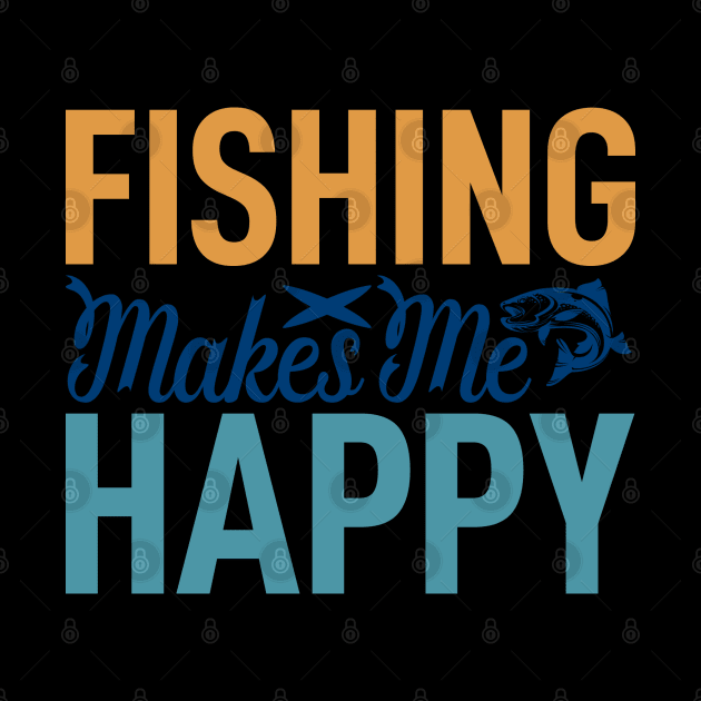 fishing makes  me happy by busines_night