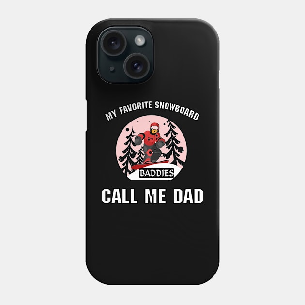 My Favorite Snowboard Buddies Call me Dad Phone Case by khalid12