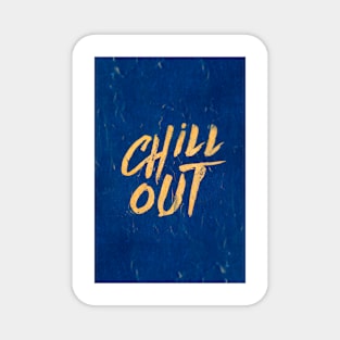 Chill out Positive Inspirational Quote Magnet