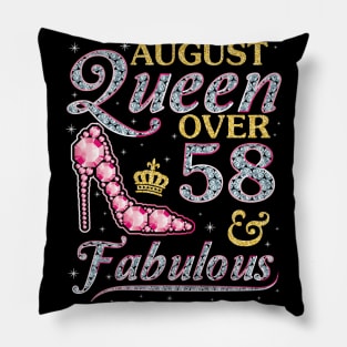 August Queen Over 58 Years Old And Fabulous Born In 1962 Happy Birthday To Me You Nana Mom Daughter Pillow