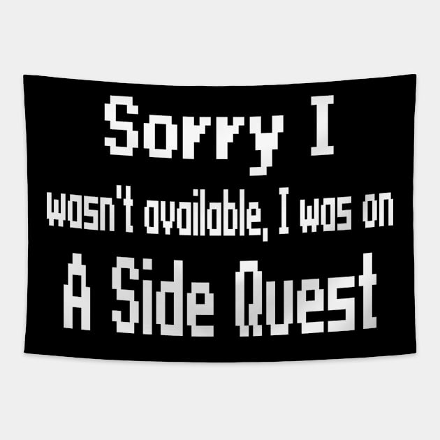 Sorry I wasn't available, I was on a side quest Tapestry by WolfGang mmxx