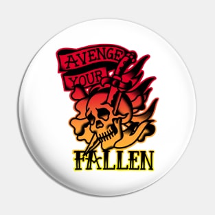 Avenge your fallen. Pin