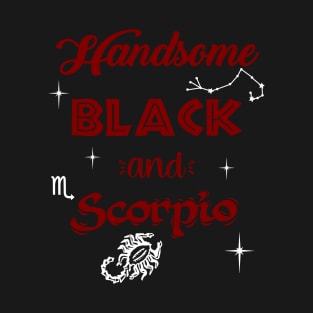 Handsome Black & Scorpio T-Shirt