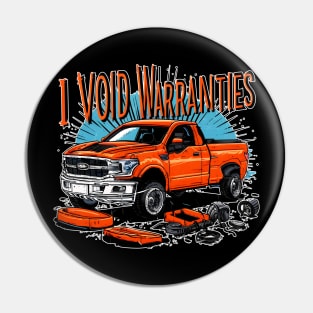 I void Warranties DIY Truck Warranty ruined automotive Tee 4 Pin