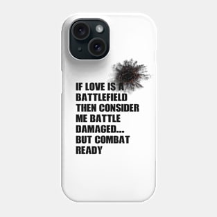 Battle Damaged Phone Case