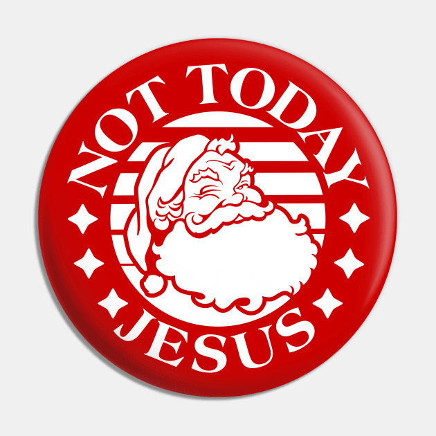 Not Today Jesus Pin by J31Designs