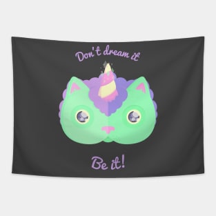 Don't Dream It, Be It! Tapestry