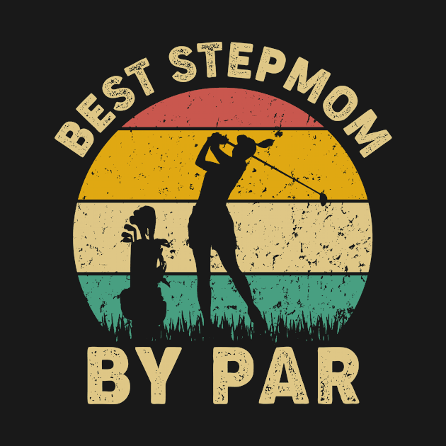 Vintage Best Stepmom By Par Funny Golfing Golf Player Gift by Tun Clothing