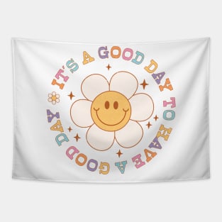 Its A Good Day To Have A Good Day Tapestry