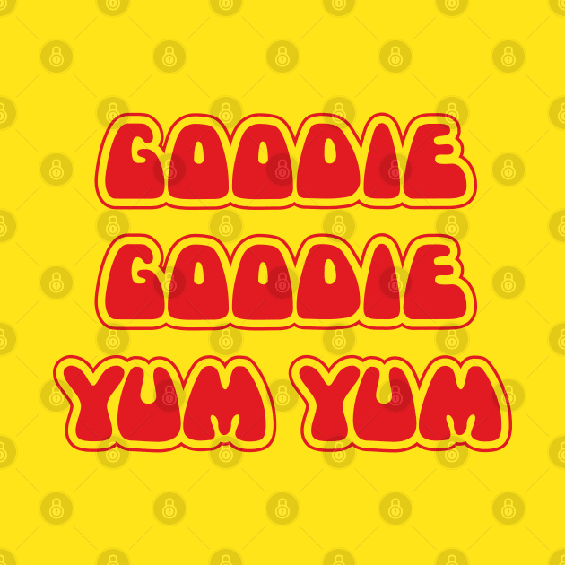 Goodie goodie yum yum by monkeysoup