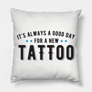 Good Day for a Tattoo Pillow