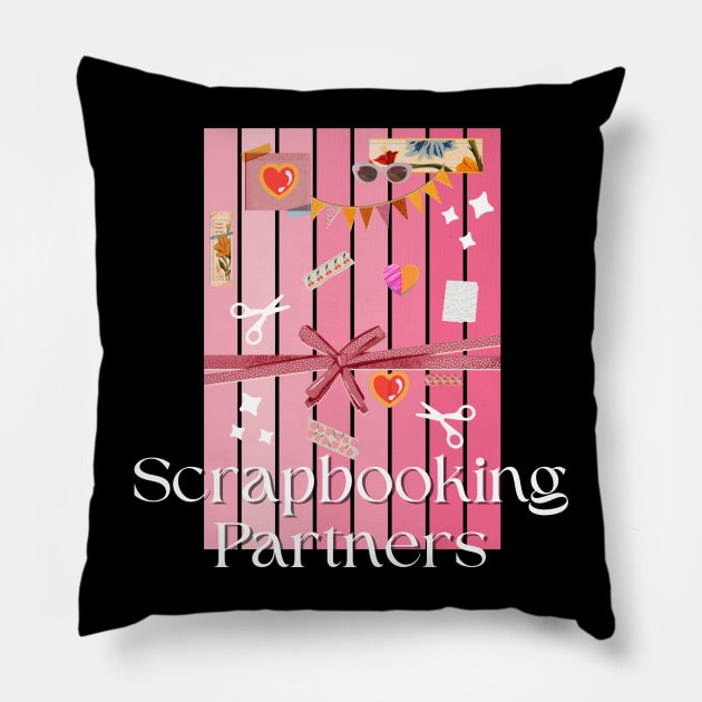 Scrapbooking Partners Pillow by Haministic Harmony