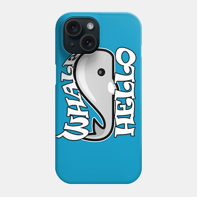 WHALE HELLO Phone Case by Totallytees55