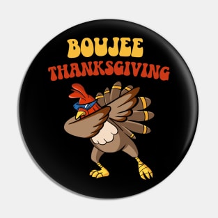 Boujee Thanksgiving Pin